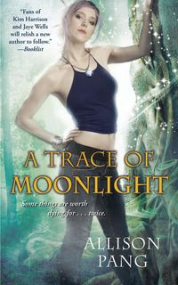 Trace of Moonlight - Allison Pang