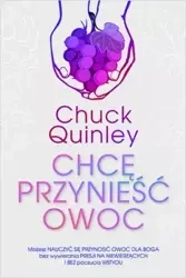 Chcę przynieść owoc - Chuck Quinley