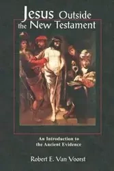 Jesus Outside the New Testament - Van Robert Voorst