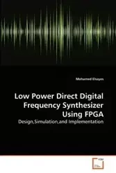 Low Power Direct Digital Frequency Synthesizer Using FPGA - Mohamed Elsayes