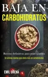 Baja En Carbohidratos - Emil Urena
