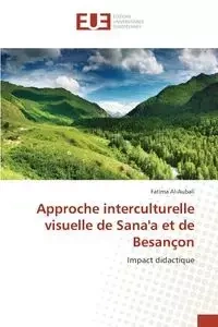 Approche interculturelle visuelle de sana'a et de besançon - AL-AUBALI-F