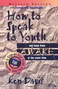 How to Speak to Youth . . . and Keep Them Awake at the Same Time - Davis Ken