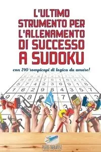 L'ultimo strumento per l'allenamento di successo a Sudoku | con 240 rompicapi di logica da amare! - Puzzle Therapist