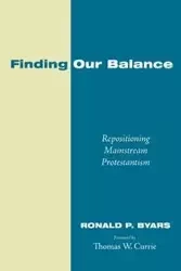 Finding Our Balance - Ronald P. Byars