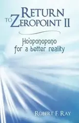 Return to Zeropoint II - F. Ray Robert