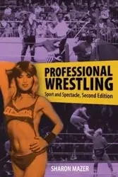 Professional Wrestling - Sharon Mazer