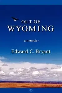 OUT OF WYOMING - Bryant Edward C.