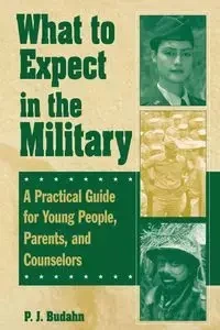 What to Expect in the Military - Budahn P. J.
