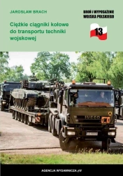 Ciężkie ciągniki kołowe do transportu techniki wojskowej (BIWWP 13) - Jarosław Brach