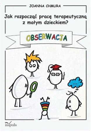 Jak rozpocząć pracę terapeutyczną z małym dziec..? - Joanna Chmura