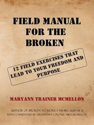 Field Manual for the Broken - Maryann Trainer