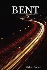 Bent - Bennett Michael