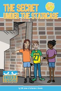 The Secret Under the Staircase - Lerner I. M.