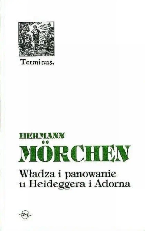 Władza i panowanie u Heideggera i Adorna BR - Regis Debray