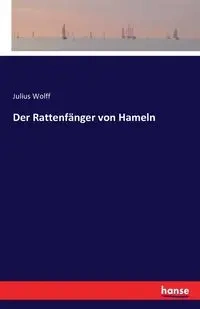 Der Rattenfänger von Hameln - Julius Wolff