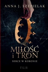 eBook Miłość i tron - Anna J. Szepielak epub mobi