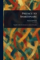 Preface to Shakespeare - Johnson Samuel