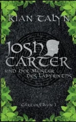 Josh Carter und der Meister des Labyrinths - Talyn Kian