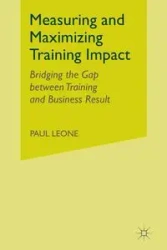 Measuring and Maximizing Training Impact - Leone P.