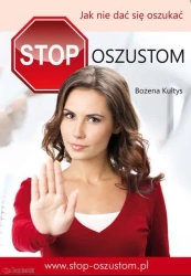 Stop oszustom. Jak nie dac się oszukać - Bożena Kultys