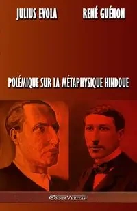 Polémique sur la métaphysique hindoue - Guénon René