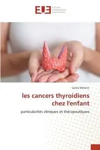 les cancers thyroidiens chez l'enfant - Meherzi Samia