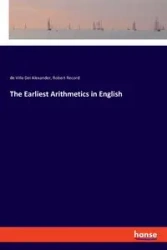 The Earliest Arithmetics in English - Alexander de Villa Dei