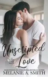 Unscripted Love - Melanie A. Smith