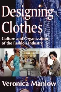 Designing Clothes - Veronica Manlow