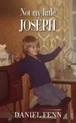 Not My Little Joseph - Daniel Fenn