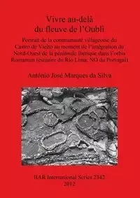 Vivre au-delà du fleuve de l'Oubli - Silva António Marques da  José