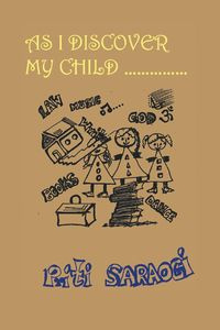 As I Discover My Child - Saraogi Priti