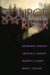 The Source of the River - Douglas S. Massey