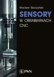 Sensory w obrabiarkach CNC - Wacław Skoczyński