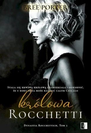 Królowa Rocchetti. Dynastia Rocchettich. Tom 3 - Bree Porter
