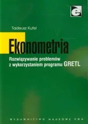 Ekonometria. Rozwiązywanie problemów z wykorz... - Tadeusz Kufel