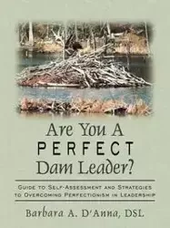 Are You A Perfect Dam Leader? - D'Anna Barbara A.