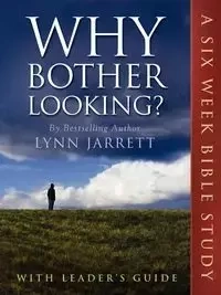 Why Bother Looking? - Jarrett Lynn