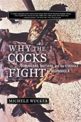Why the Cocks Fight - Michele Wucker