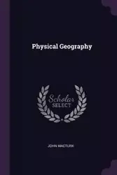 Physical Geography - John Macturk