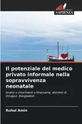 Il potenziale del medico privato informale nella sopravvivenza neonatale - Amin Ruhul