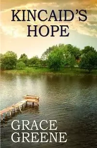 Kincaid's Hope - Grace Greene
