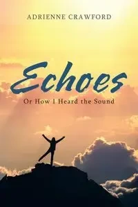 Echoes - Adrienne Crawford