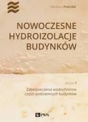 Nowoczesne hydroizolacje budynków cz.1 Zabezpiecz. - Barbara Francke
