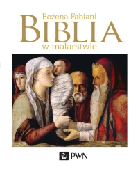 Biblia w malarstwie - Bożena Fabiani