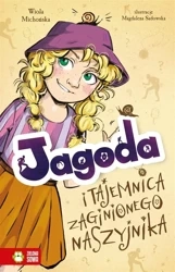 Jagoda i tajemnica zaginionego naszyjnika - Wiola Michońska, Magdalena Sadowska