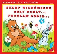 Wierszyki dla Maluchów. Stary niedźwiedź - Emilia Pruchnicka