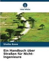 Ein Handbuch über Straßen für Nicht-Ingenieure - Bawa Shaibu