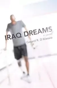 Iraq Dreams - Gerard R. D'Alessio